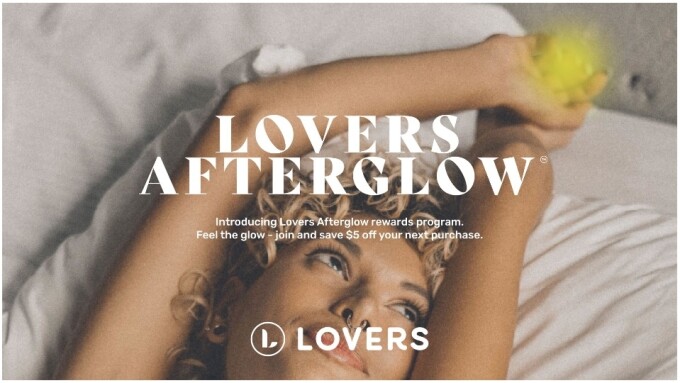 Lovers Rolls Out Rewards Program 'Lovers Afterglow'