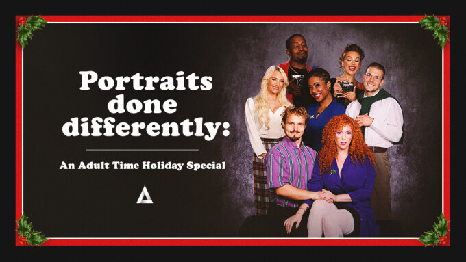 Adult Time Launches 'Holiday Portraits Done Differently' Promotional Campaign